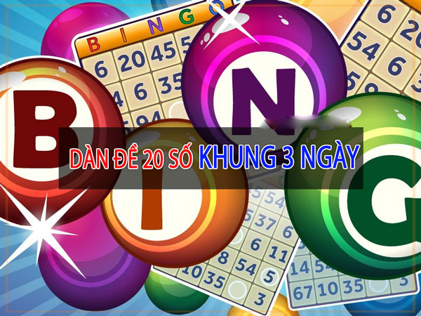 Dàn đề 20 số khung 3 ngày là gì?