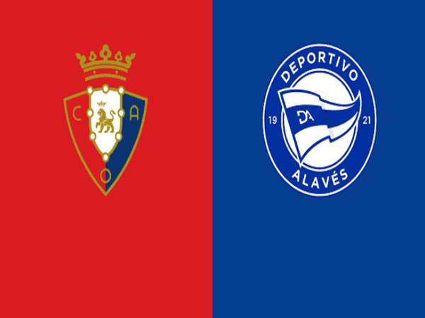 Nhận định Osasuna vs Deportivo Alaves, 22h15 ngày 31/12