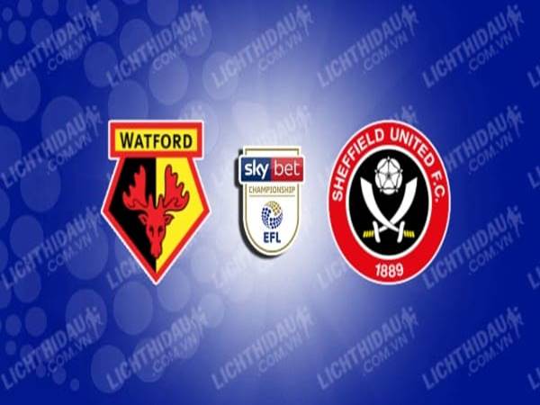 Nhận định kết quả Watford vs Sheffield United, 02h00 ngày 2/8