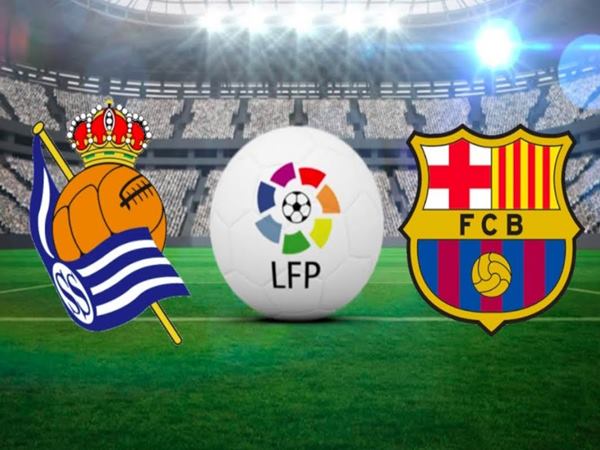 nhận định Barca vs Sociedad