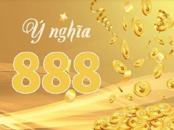 Ý Nghĩa tâm linh của số 888